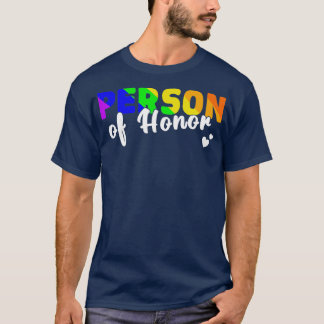 lgbtq wedding rainbow person of honour T-Shirt