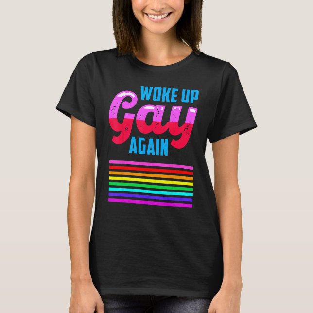 LGBTQIA+ Woke Up Gay Again Pride Rainbow Flag Men  T-Shirt (Front)