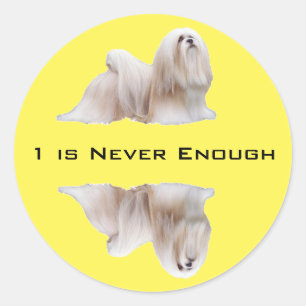 Lhasa Apso 1 is never enough Classic Round Sticker