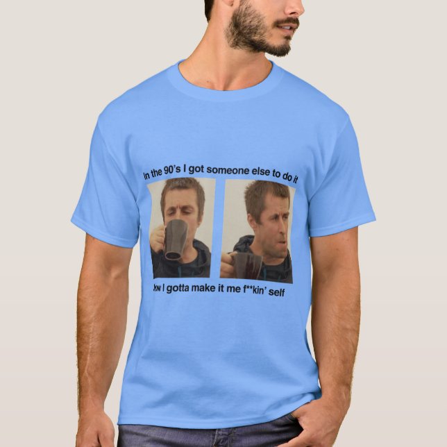 Liam Gallagher makingea gift friends T-Shirt (Front)