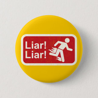 Liar Liar 6 Cm Round Badge