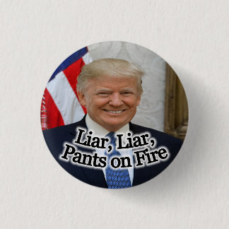 Liar Liar Pants on Fire 3 Cm Round Badge