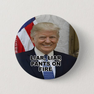 LIAR, LIAR PANTS ON FIRE 6 CM ROUND BADGE