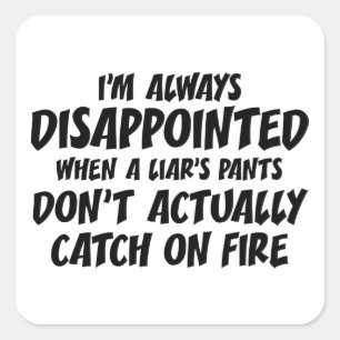 Liar Liar Pants On Fire Square Sticker
