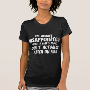 Liar Liar Pants On Fire T-Shirt