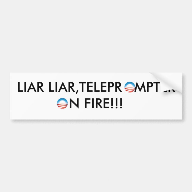 LIAR LIAR,TELEPROMPTER ON FIRE BUMPER STICKER (Front)