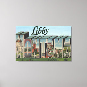 Libby, MontanaLarge Letter ScenesLibby, MT Canvas Print