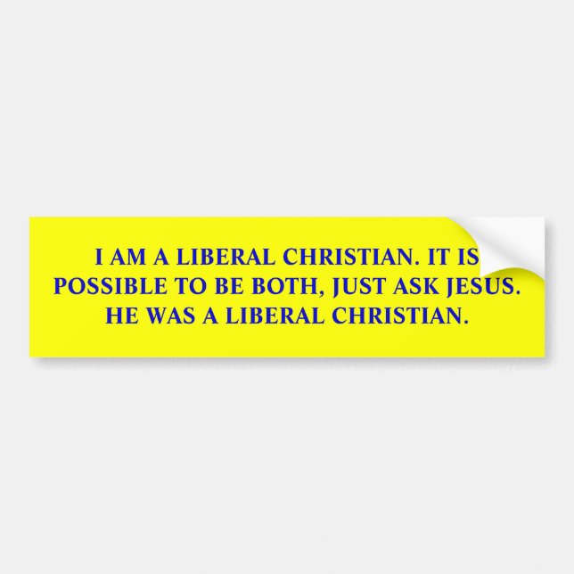 Liberal Christian. Bumper Sticker (Front)