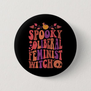 Liberal Feminist Witch Feminist Halloween Quotes 6 Cm Round Badge