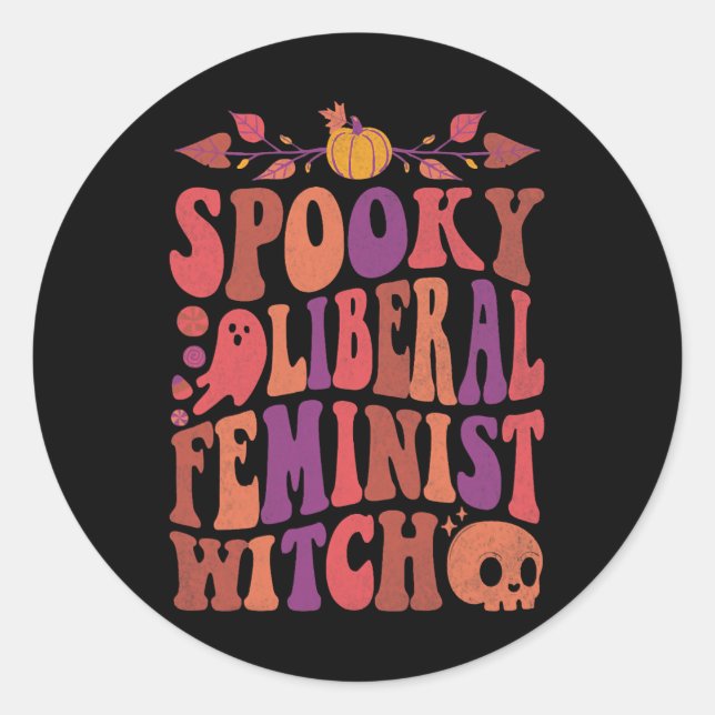 Liberal Feminist Witch Feminist Halloween Quotes  Classic Round Sticker (Front)
