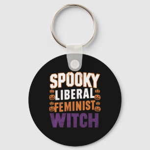 Liberal Feminist Witch Halloween Feminist For Wome Key Ring