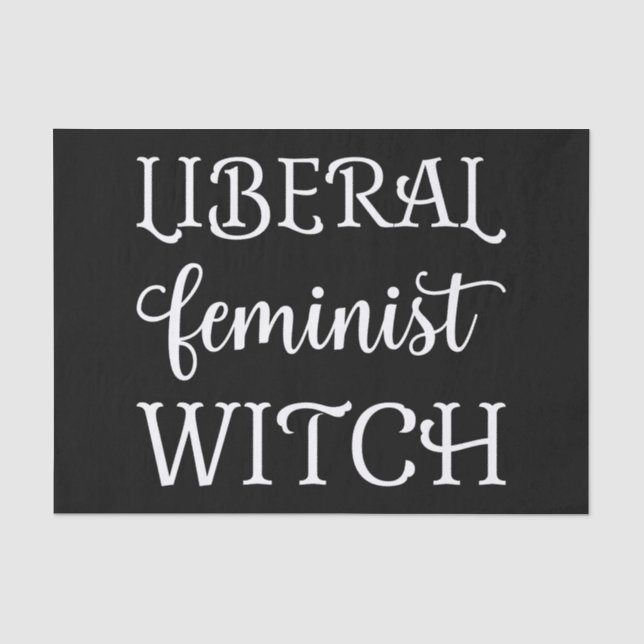 Liberal Feminist Witch I Tissue Paper (Front)