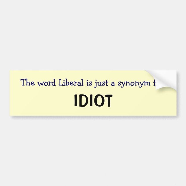 Liberal is a synonym bumper sticker (Front)