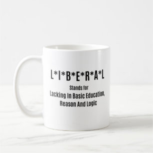 Liberal Lacking Basic Education Coffee Mug