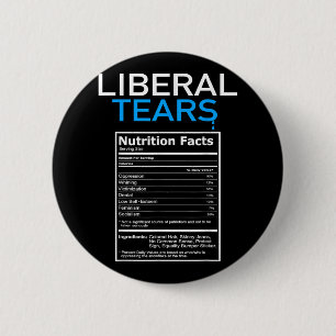 Liberal Tears Anti Liberal Pro Trump Republican 6 Cm Round Badge