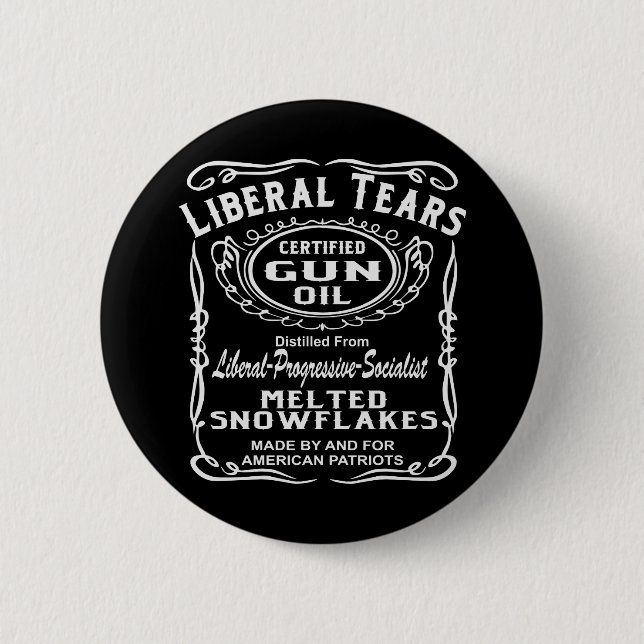 Liberal Tears Certified Gun Oil  # 6 Cm Round Badge (Front)