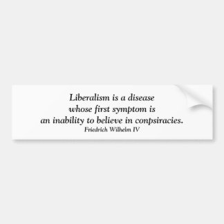 Liberalism is a disease - bumper sticker