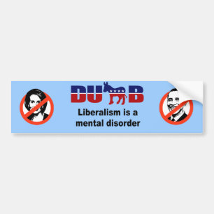 Liberalism is a mental disorder bumper sticker