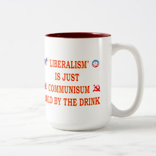 LIBERALISM IS JUST COMMUNISM Two-Tone COFFEE MUG