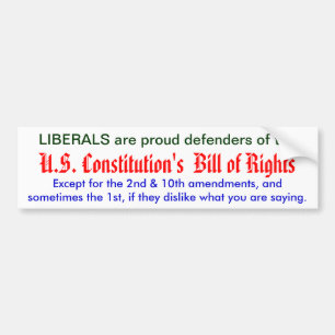 Liberal's Bill of Rights hypocirsy Bumper Sticker