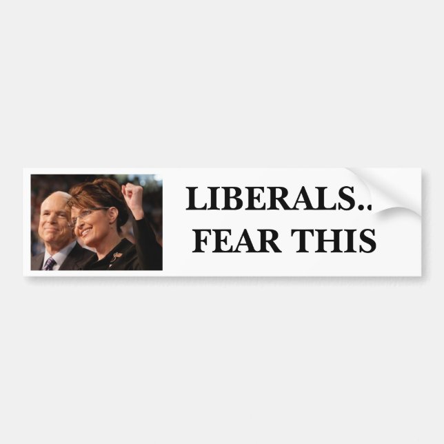 Liberals...Fear This Bumper Sticker (Front)