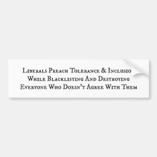 Liberals  Hypocrisy on Tolerance Bumper Sticker