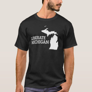 Liberate Michigan 4 T-Shirt