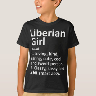 LIBERIAN GIRL LIBERIA Gift Funny Country Home Root T-Shirt