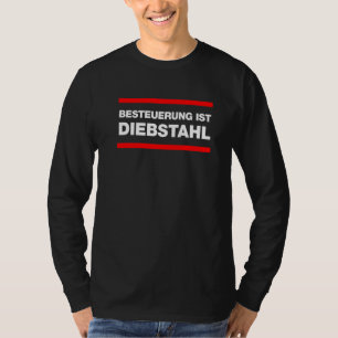 Libertarian Anarchist Taxation Is Theft Besteuerun T-Shirt