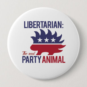 Libertarian - The Real Party Animal - - 10 Cm Round Badge