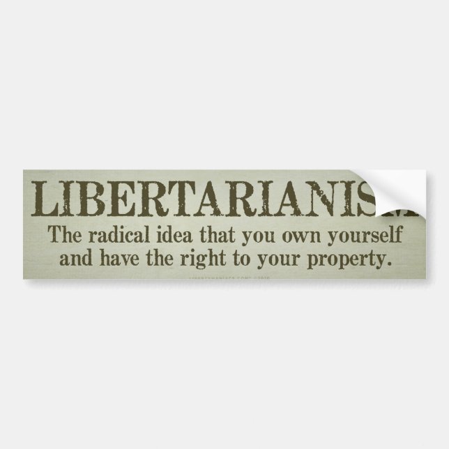 Libertarianism Bumper Sticker (Front)