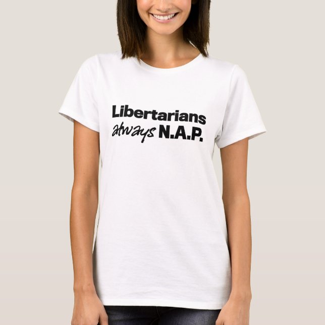 Libertarians Always NAP T-Shirt (Front)
