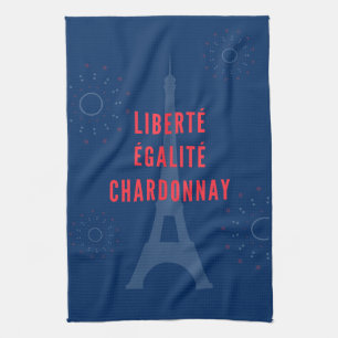 Liberté Égalité Chardonnay Funny Eiffel Tower Wine Tea Towel