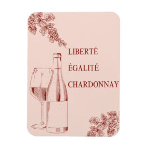 Liberté Égalité Chardonnay Funny Wine Illustration Magnet