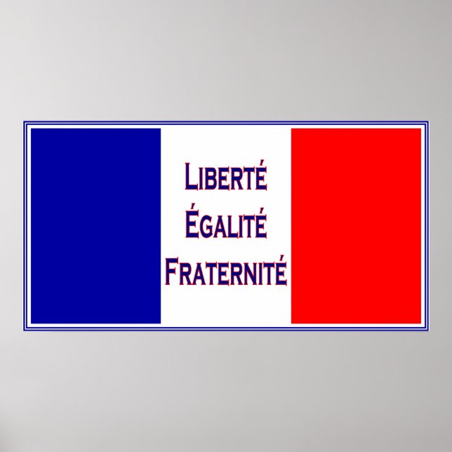 Liberté, Egalité, Fraternité French Flag Bastille Poster (Front)