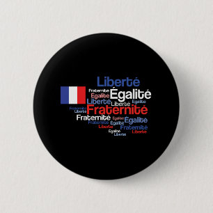Liberté, Égalité, Fraternité French National Motto 6 Cm Round Badge