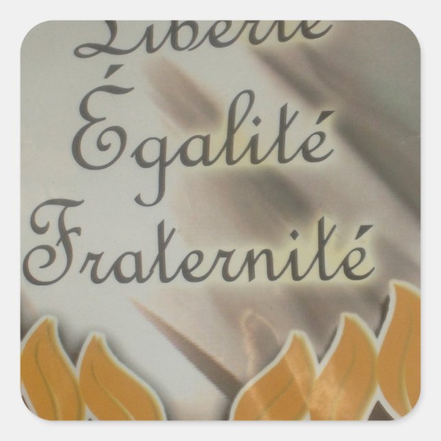 "Liberté, Égalité, Fraternité" French Republic  Square Sticker (Front)