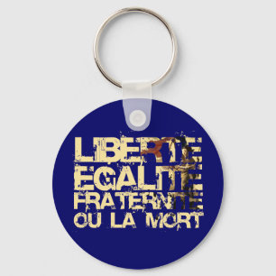 Liberte Egalite Fraternite: French Revolution Key Ring