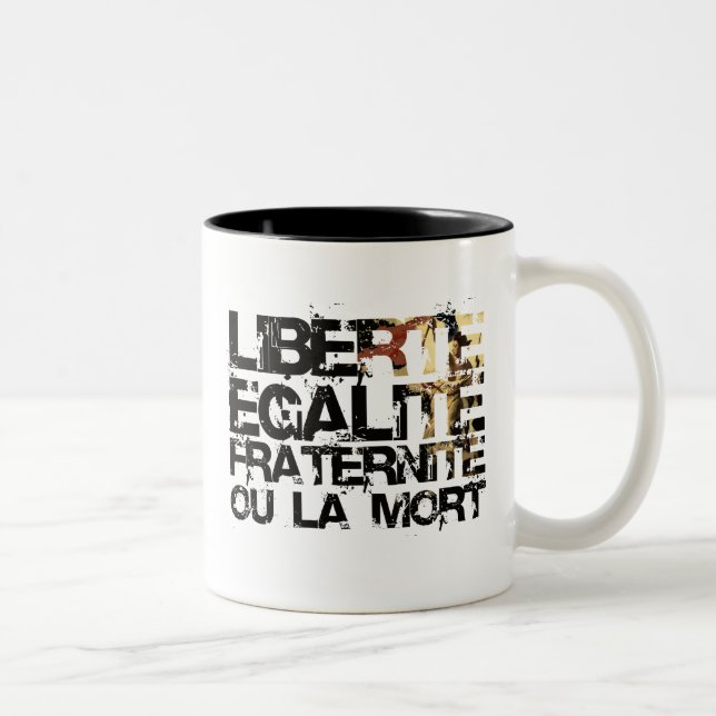 LIberte Egalite Fraternite!  French Revolution ! Two-Tone Coffee Mug (Right)