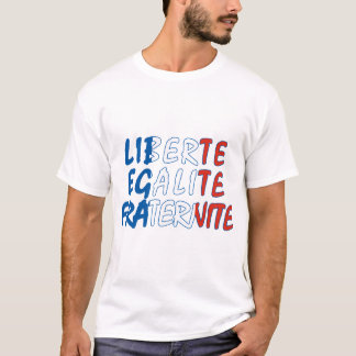 Liberte Egalite Fraternite Products T-Shirt