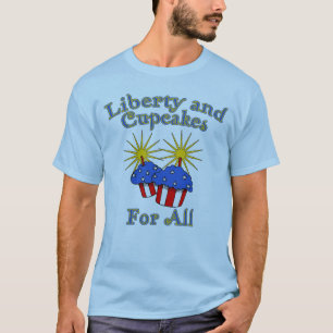 Liberty and Cupcakes for All Products T-Shirt