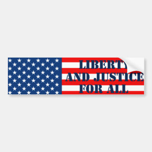 Liberty and Justice for All Bumper Sticker