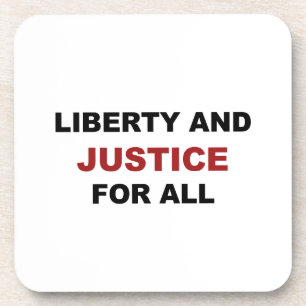 Liberty and JUSTICE for All Coaster