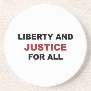 Liberty and JUSTICE for All Coaster