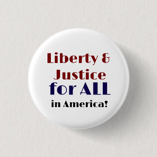 Liberty and Justice for All in America 3 Cm Round Badge