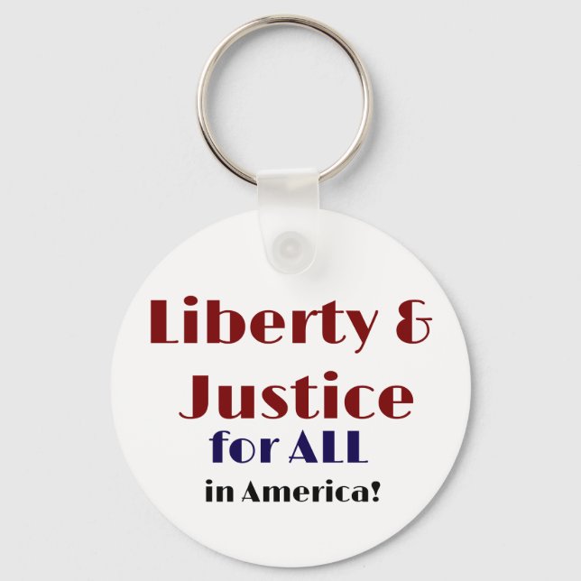 Liberty and justice for all Keychain (Front)