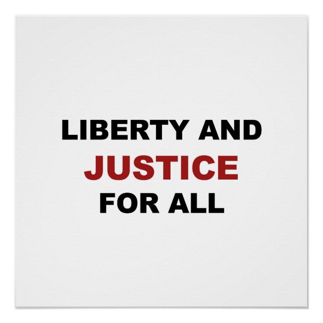 Liberty and JUSTICE for All Poster (Front)