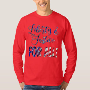 Liberty And Justice For All T-Shirt