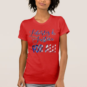 Liberty And Justice For All T-Shirt