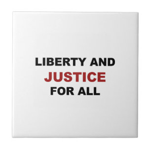 Liberty and JUSTICE for All Tile